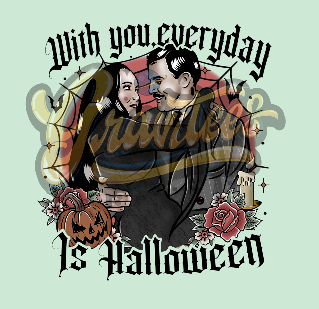 With You, Everyday Is Halloween PNG, Morticia and Gomez Clipart for DTF or Shirt Printing, Halloween Sublimation, PNG Only!