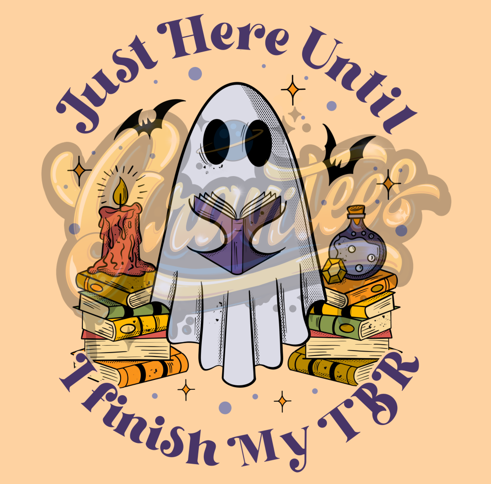 Just Here Until I Finish My Tbr PNG, Ghost Clipart, Book Clipart, Book Lover Clipart for DTF or Shirt Printing, PNG Only!
