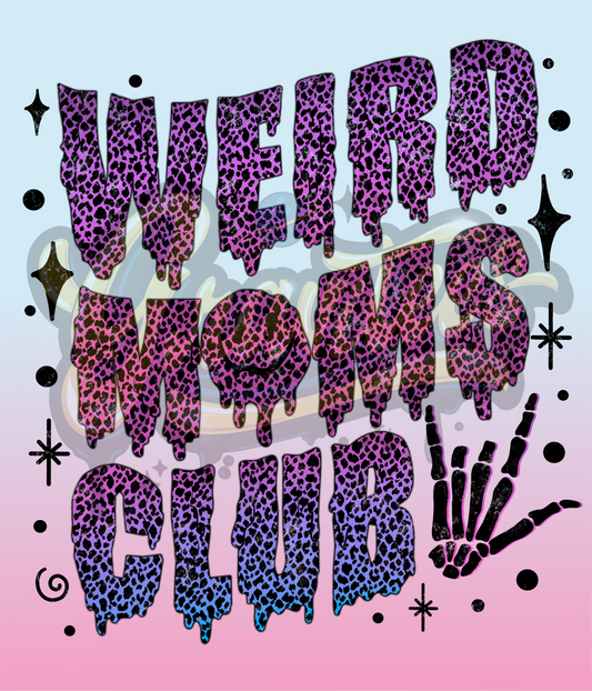 Weird Moms Club PNG, Mom Shirt Clipart for DTF or Shirt Printing, PNG Only!